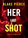Cover image for Her Last Shot